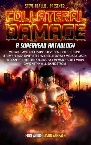 [Superheroes and Vile Villains 03] • Collateral Damage